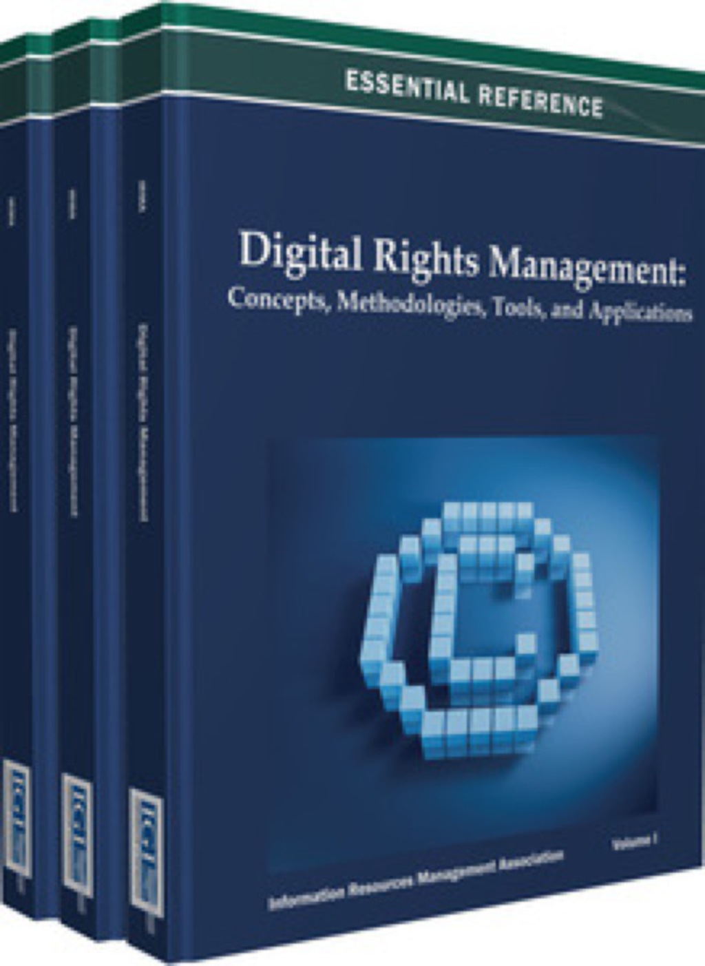 Digital Rights Management Concepts, Methodologies, Tools, and ...