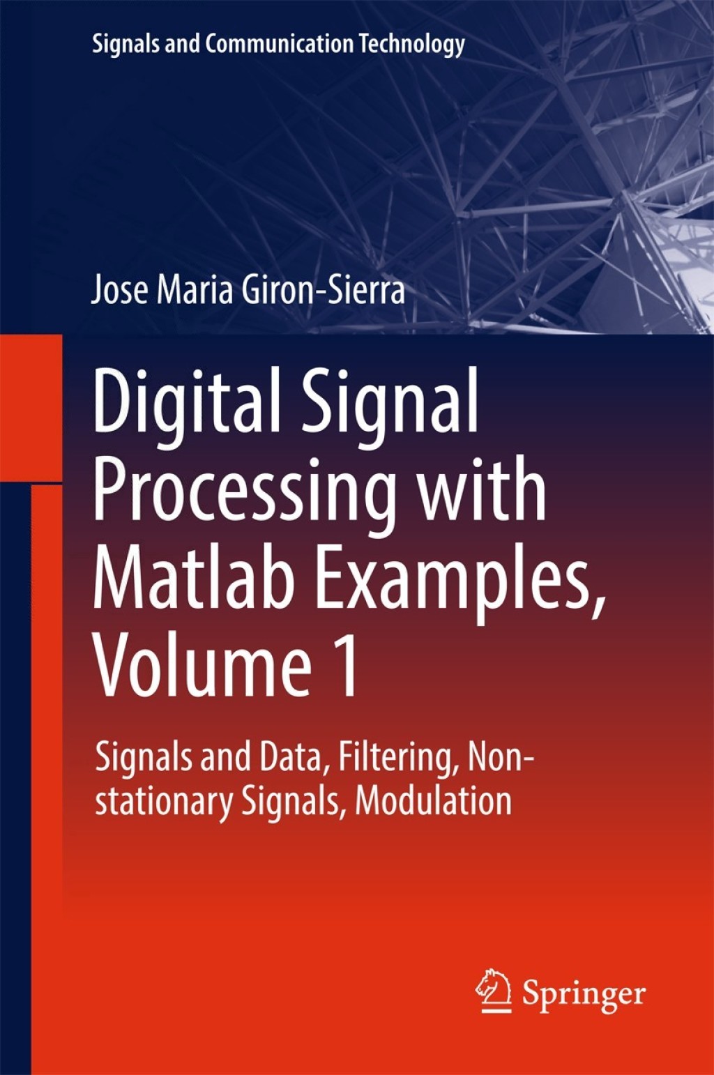Digital Signal Processing with Matlab Examples, Volume 1 Signals and ...