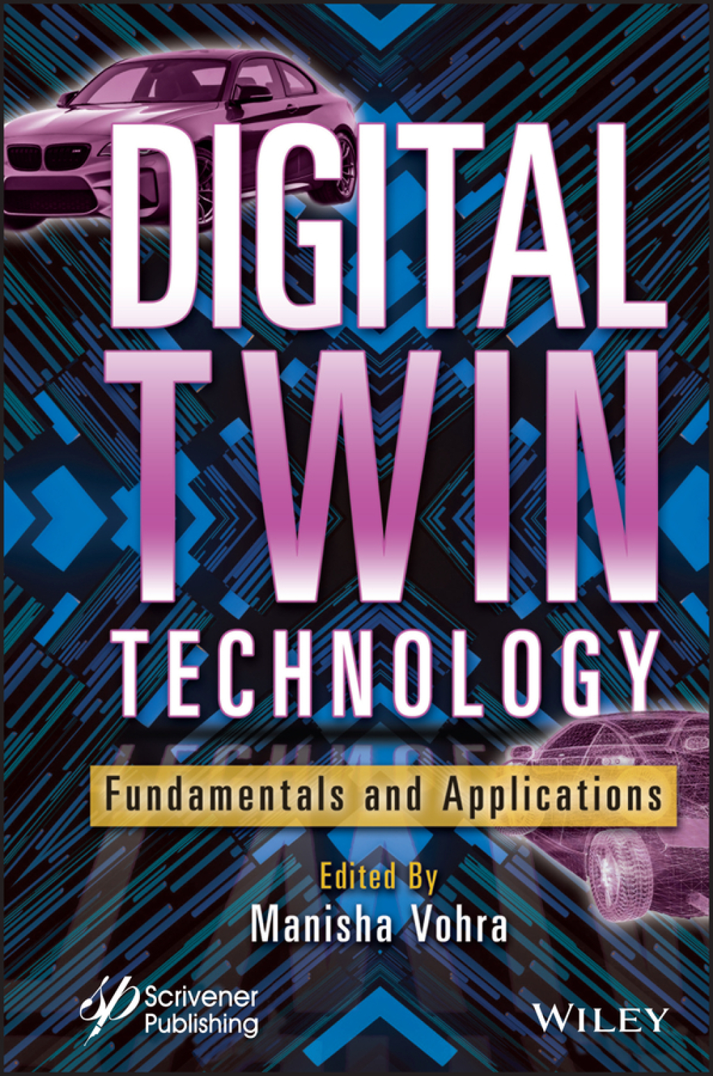 Digital Twin Technology Fundamentals and Applications 1st Edition â ...