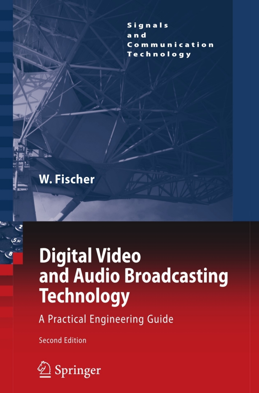 Digital Video and Audio Broadcasting Technology A Practical Engineering ...