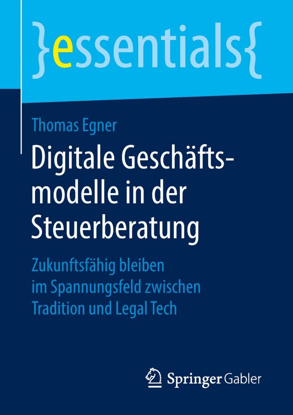 Digitale GeschÃ¤ftsmodelle in der Steuerberatung ZukunftsfÃ¤hig bleiben im Spannungsfeld zwischen Tradition und Legal Tech - (PDF/EPUB Version)