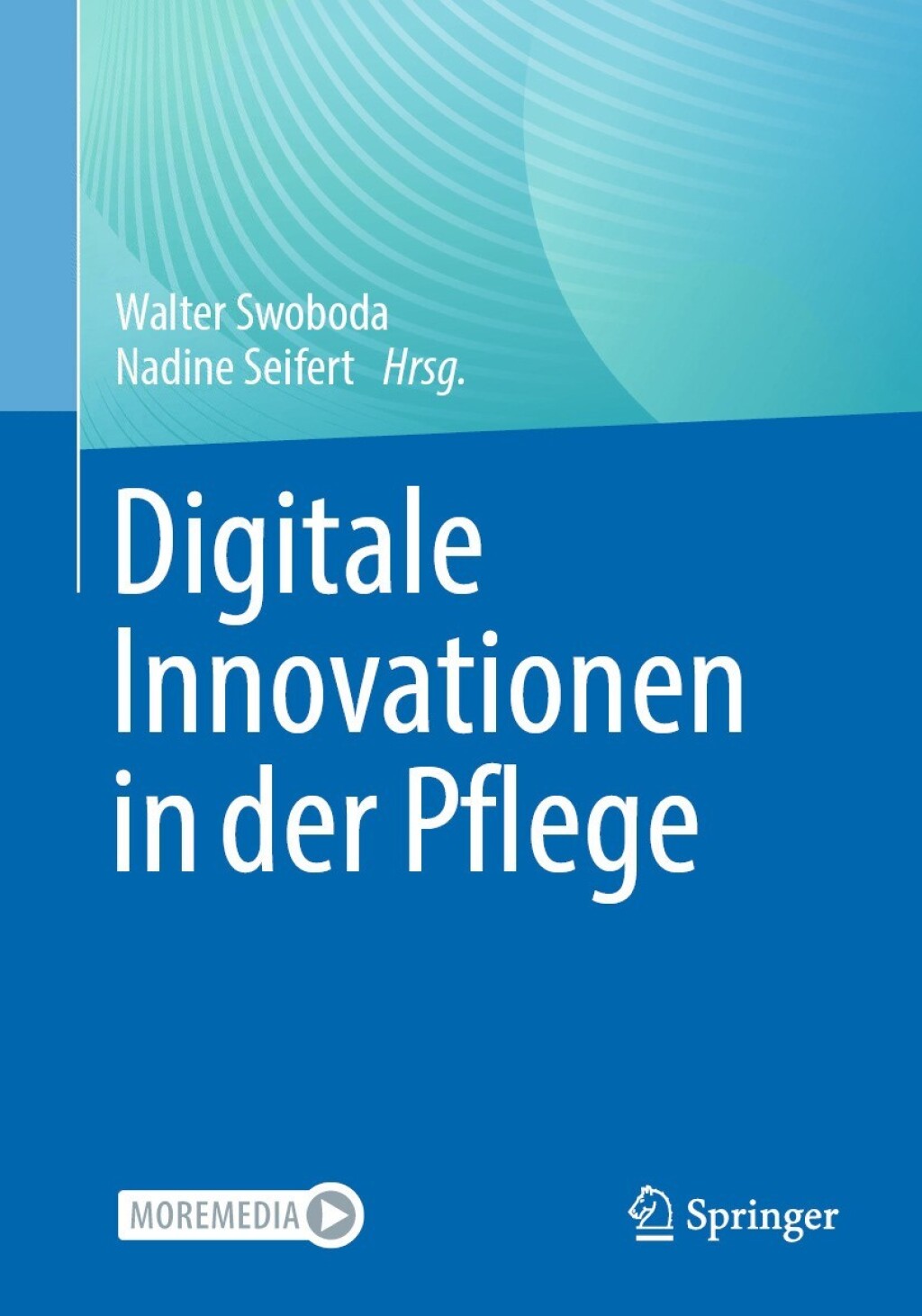 Digitale Innovationen in der Pflege - (PDF/EPUB Version)