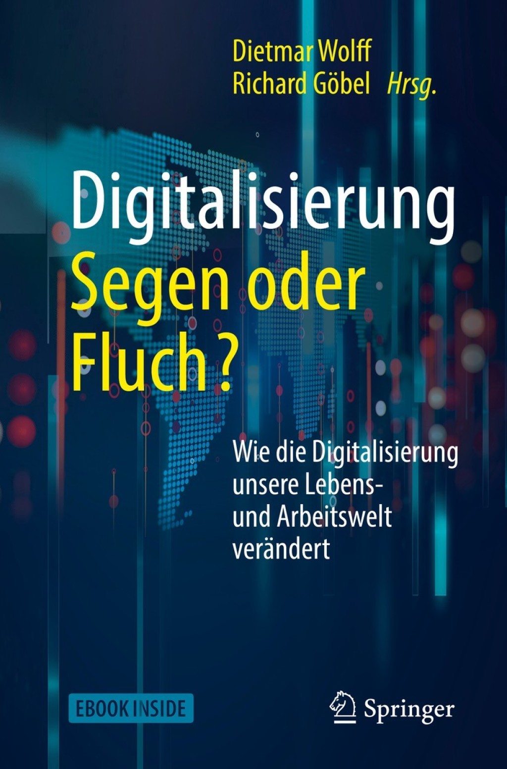 Digitalisierung: Segen oder Fluch Wie die Digitalisierung unsere Lebens- und Arbeitswelt verÃ¤ndert - (PDF/EPUB Version)