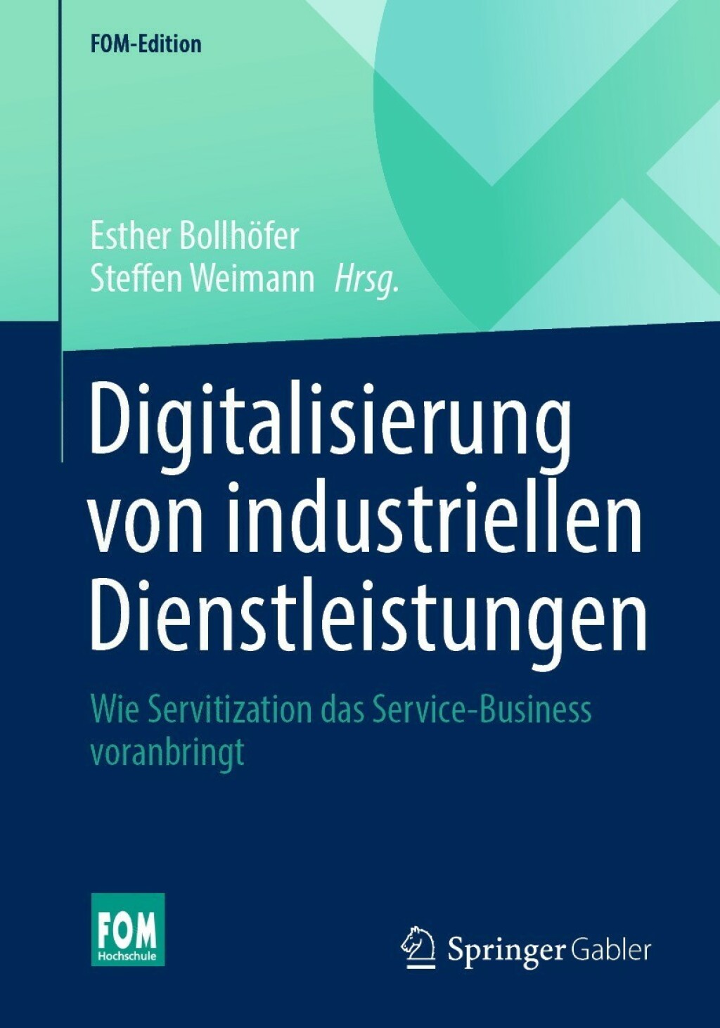 Digitalisierung von industriellen Dienstleistungen Wie Servitization das Service-Business voranbringt - (PDF/EPUB Version)