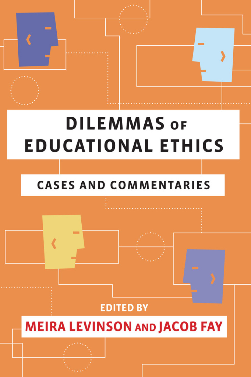 Dilemmas of Educational Ethics Cases and Commentaries - (PDF/EPUB Version)