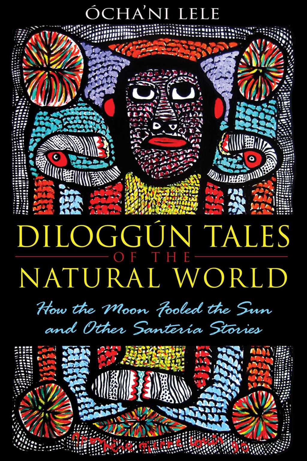 DiloggÃºn Tales of the Natural World How the Moon Fooled the Sun and Other SanterÃ­a Stories - (PDF/EPUB Version)