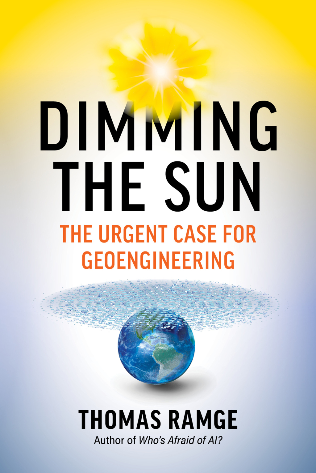 Dimming the Sun: The Urgent Case for Geoengineering 1st Edition - (PDF/EPUB Version)