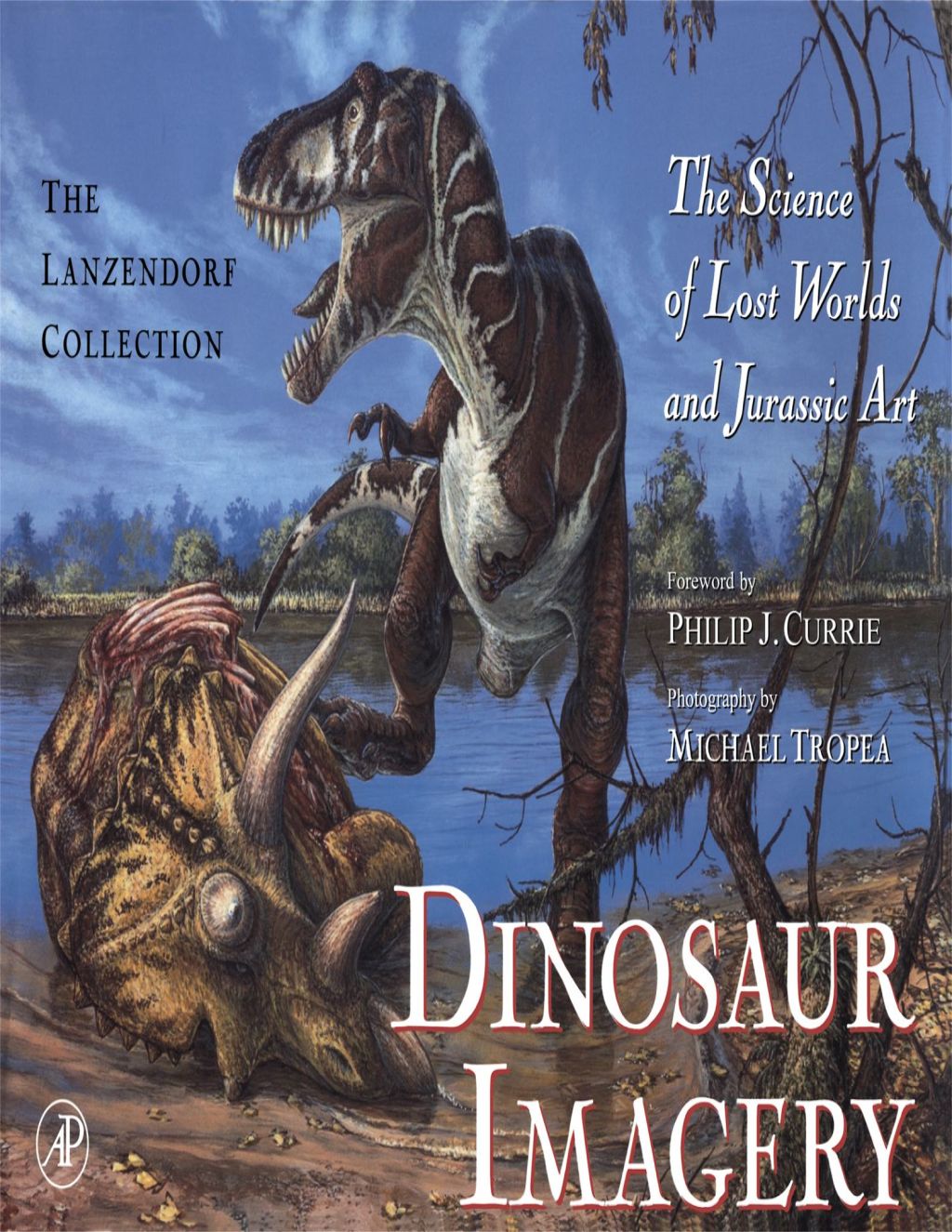 Dinosaur Imagery: The Science of Lost Worlds and Jurassic Art: The Lanzendorf Collection - (PDF/EPUB Version)