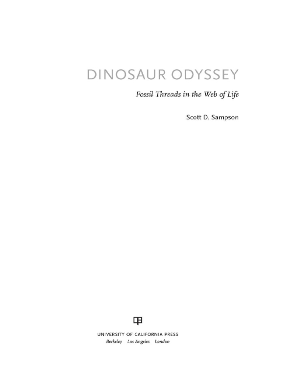 Dinosaur Odyssey Fossil Threads in the Web of Life 1st Edition - (PDF/EPUB Version)