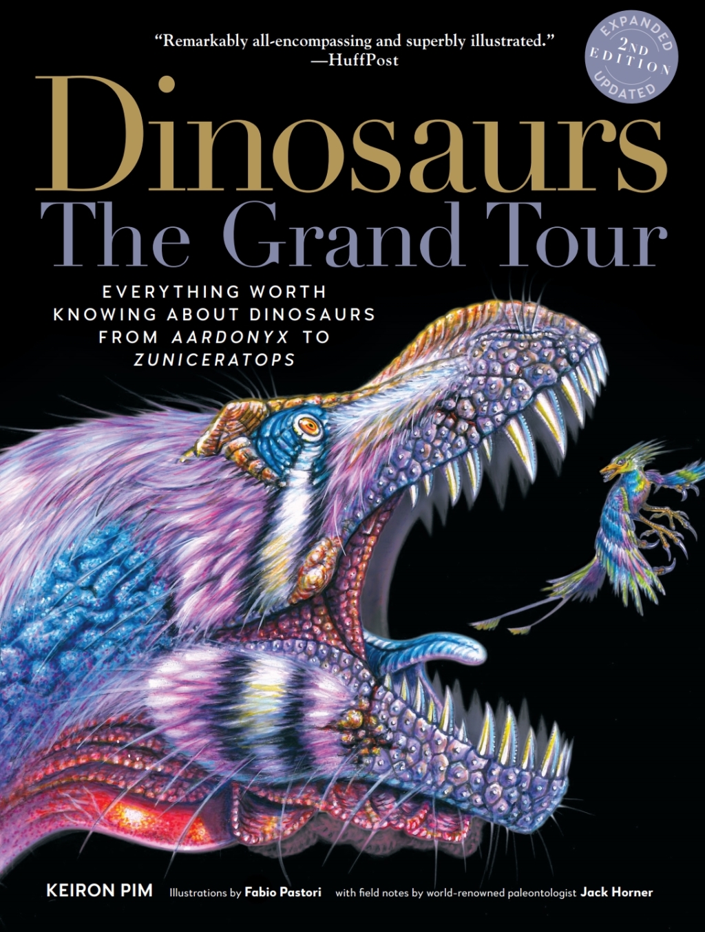Dinosaurs - The Grand Tour, Second Edition: Everything Worth Knowing About Dinosaurs from Aardonyx to Zuniceratops (Second) Everything Worth Knowing About Dinosaurs from Aardonyx to Zuniceratops 2nd Edition - (PDF/EPUB Version)