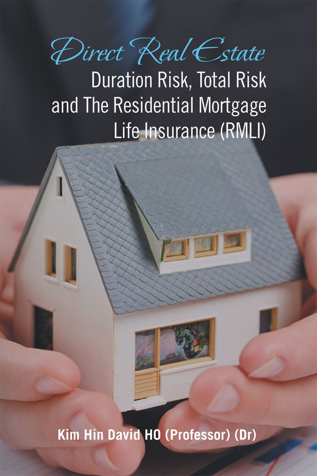 Direct Real Estate Duration Risk, Total Risk and the Residential Mortgage Life Insurance (Rmli) - (PDF/EPUB Version)