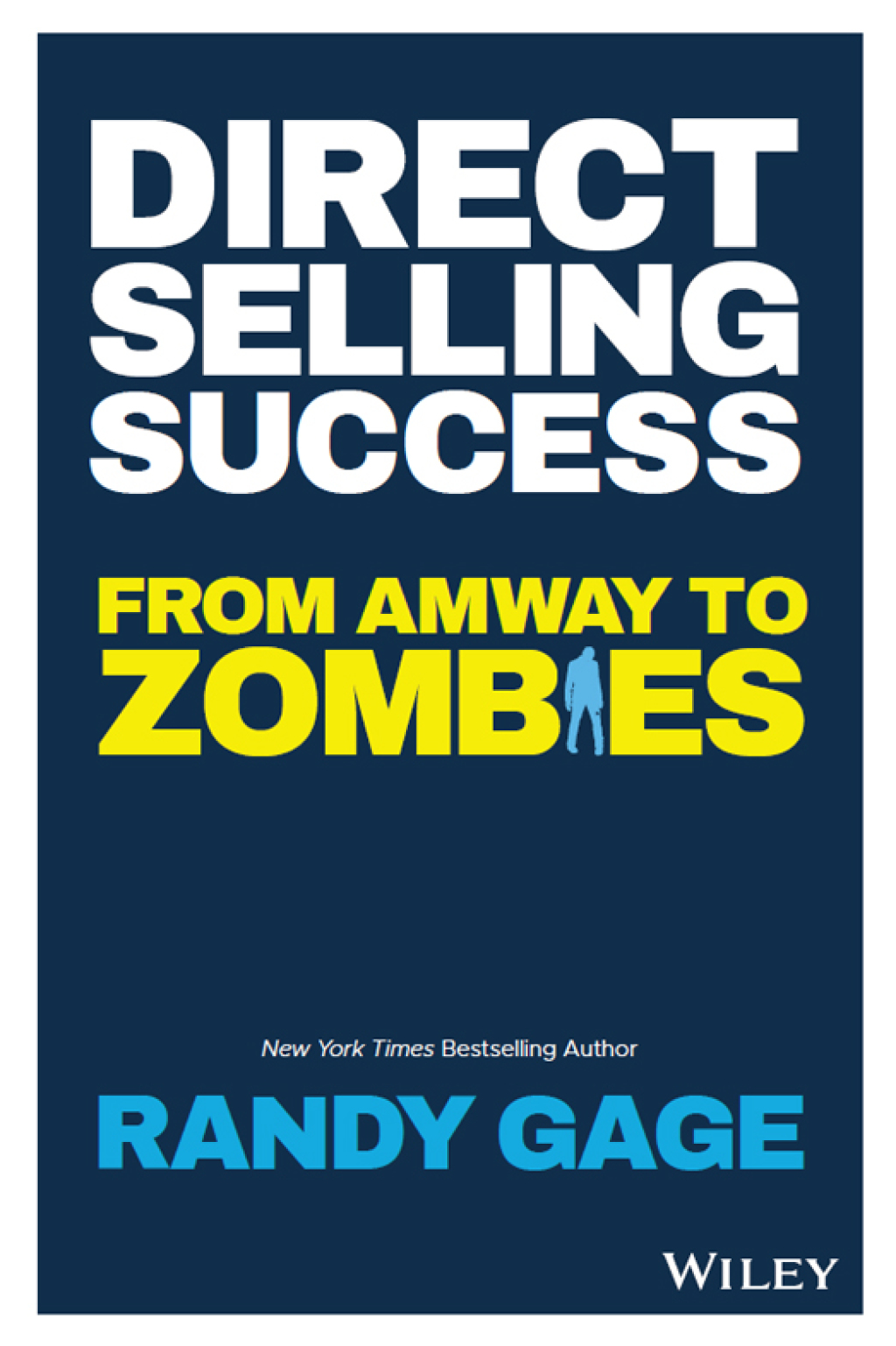 Direct Selling Success: From Amway to Zombies From Amway to Zombies 1st Edition - (PDF/EPUB Version)