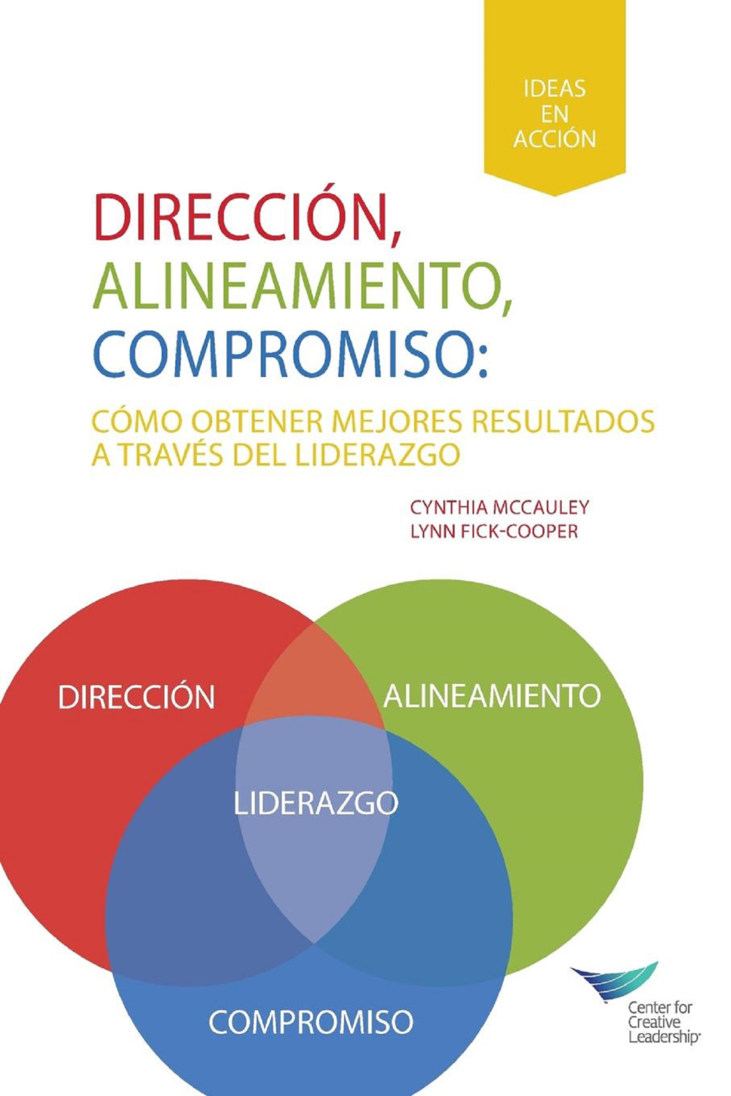 Direction, Alignment, Commitment: Achieving Better Results Through Leadership, First Edition (Spanish for Latin America) 1st Edition - (PDF/EPUB Version)