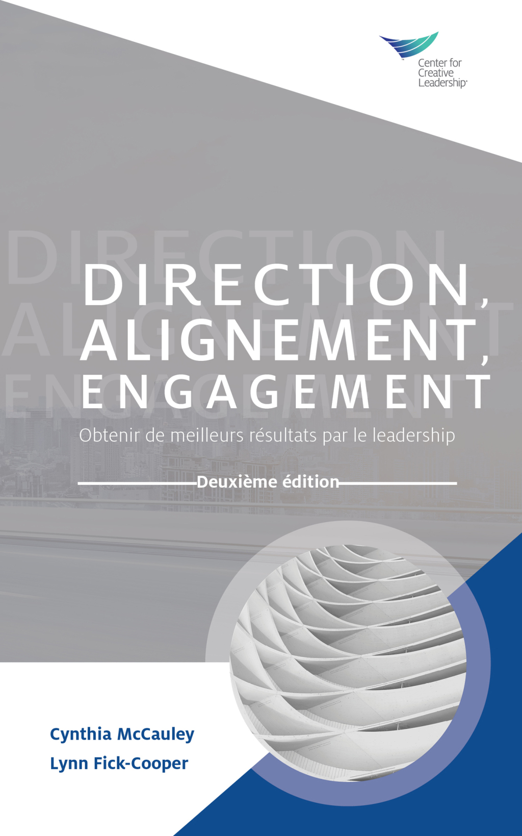 Direction, Alignment, Commitment: Achieving Better Results through Leadership, Second Edition (French) - (PDF/EPUB Version)