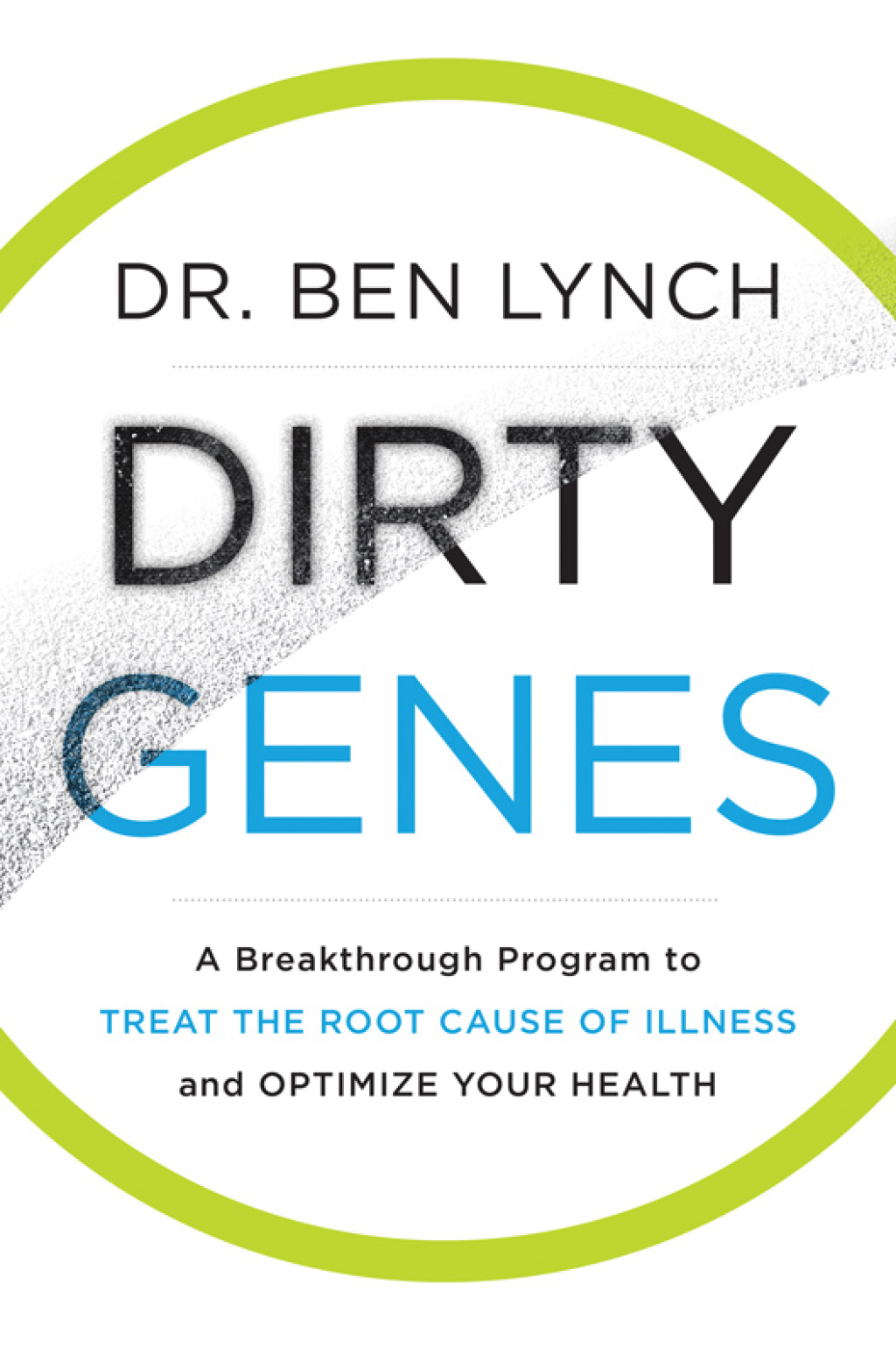 Dirty Genes A Breakthrough Program to Treat the Root Cause of Illness and Optimize Your Health - (PDF/EPUB Version)
