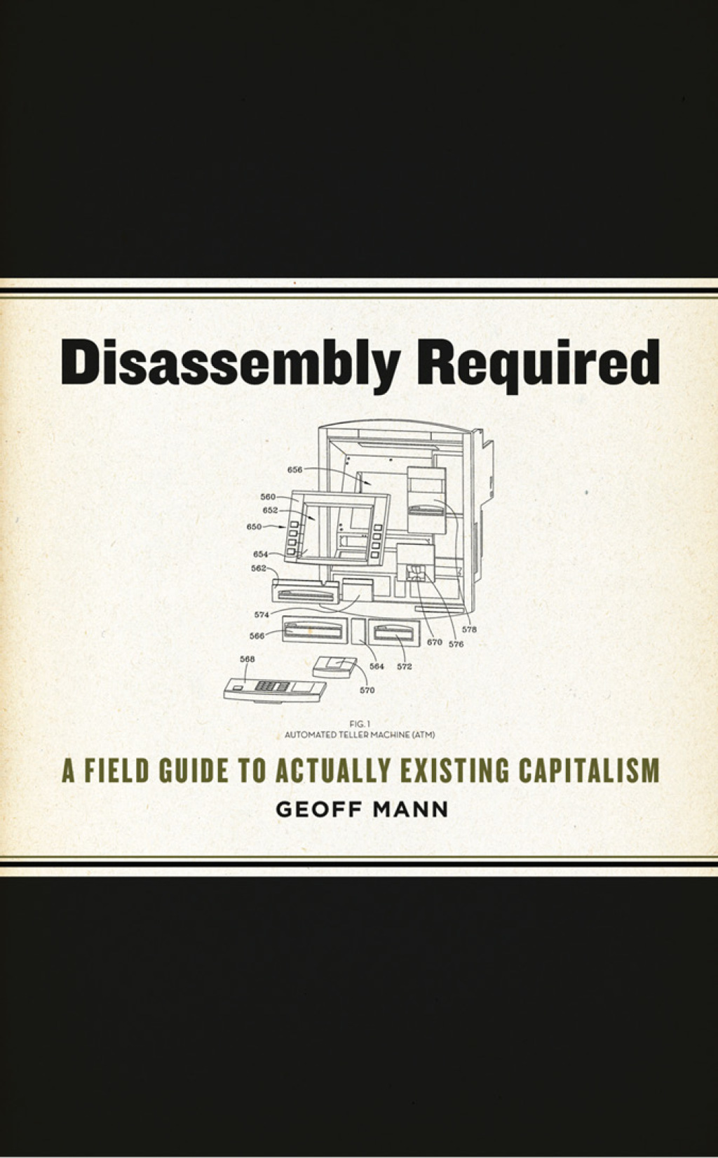Disassembly Required A Field Guide to Actually Existing Capitalism - (PDF/EPUB Version)
