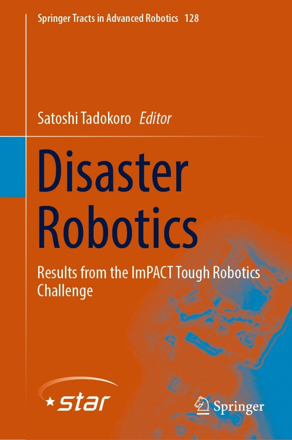 Disaster Robotics Results from the ImPACT Tough Robotics Challenge â ...