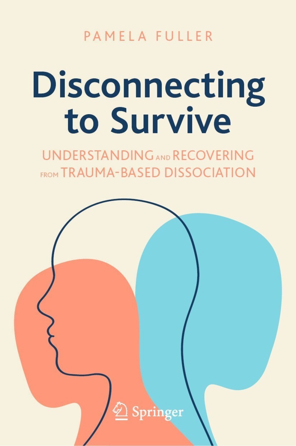 Disconnecting to Survive Understanding and Recovering from Trauma-based ...