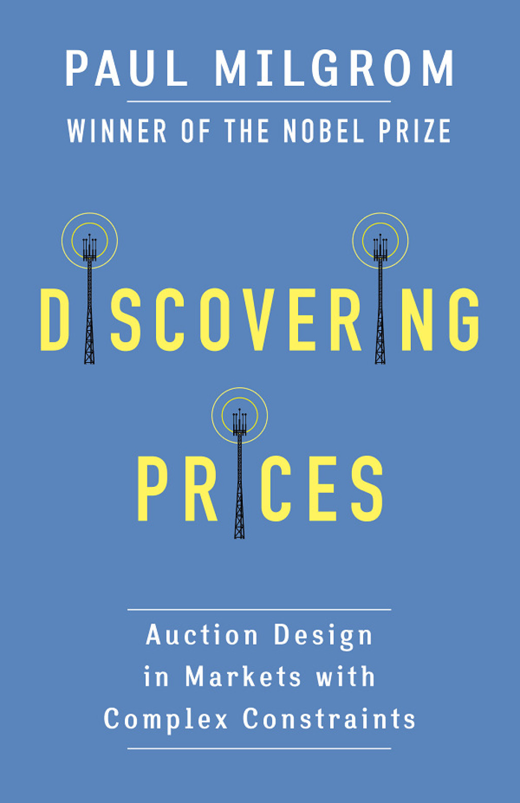 Discovering Prices Auction Design in Markets with Complex Constraints - (PDF/EPUB Version)