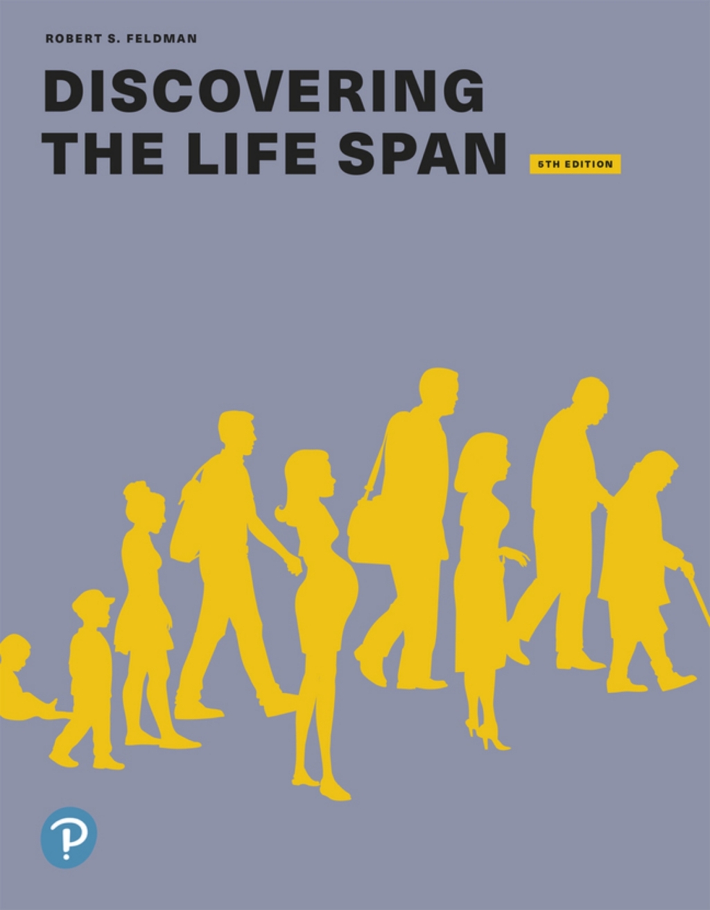 Discovering the Life Span (Pearson+) 5th Edition â€“ PDF/EPUB Version Downloadable