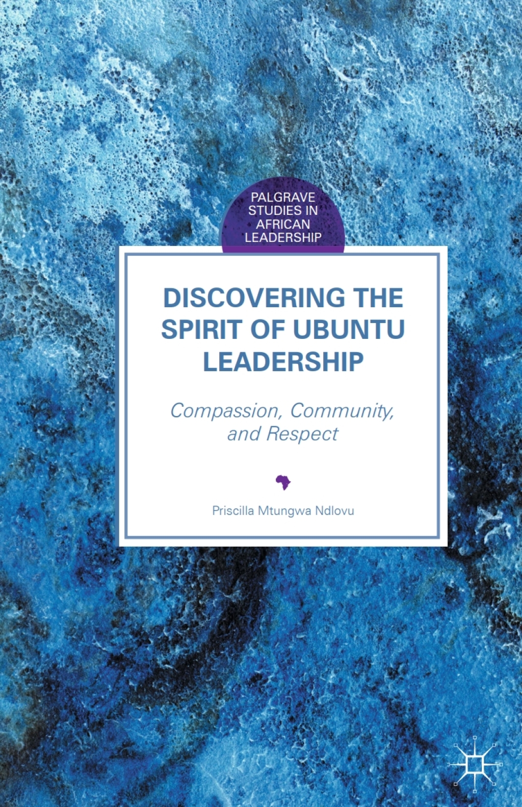Discovering the Spirit of Ubuntu Leadership Compassion, Community, and ...