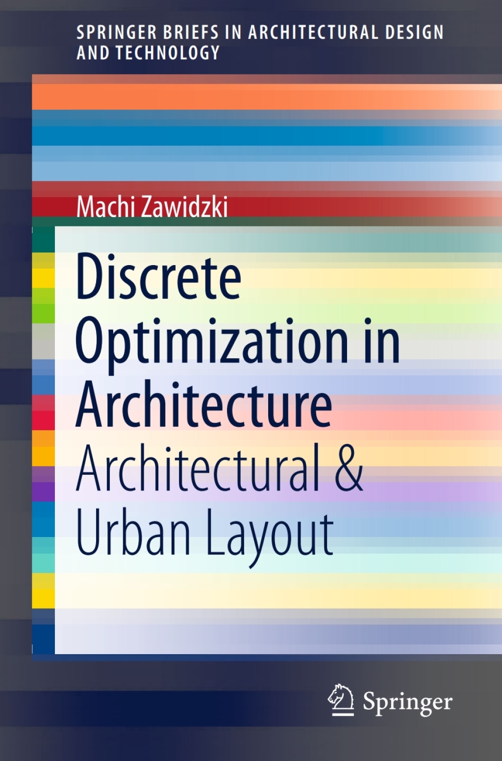 Discrete Optimization in Architecture Architectural & Urban Layout  â€“ PDF/EPUB Version Downloadable