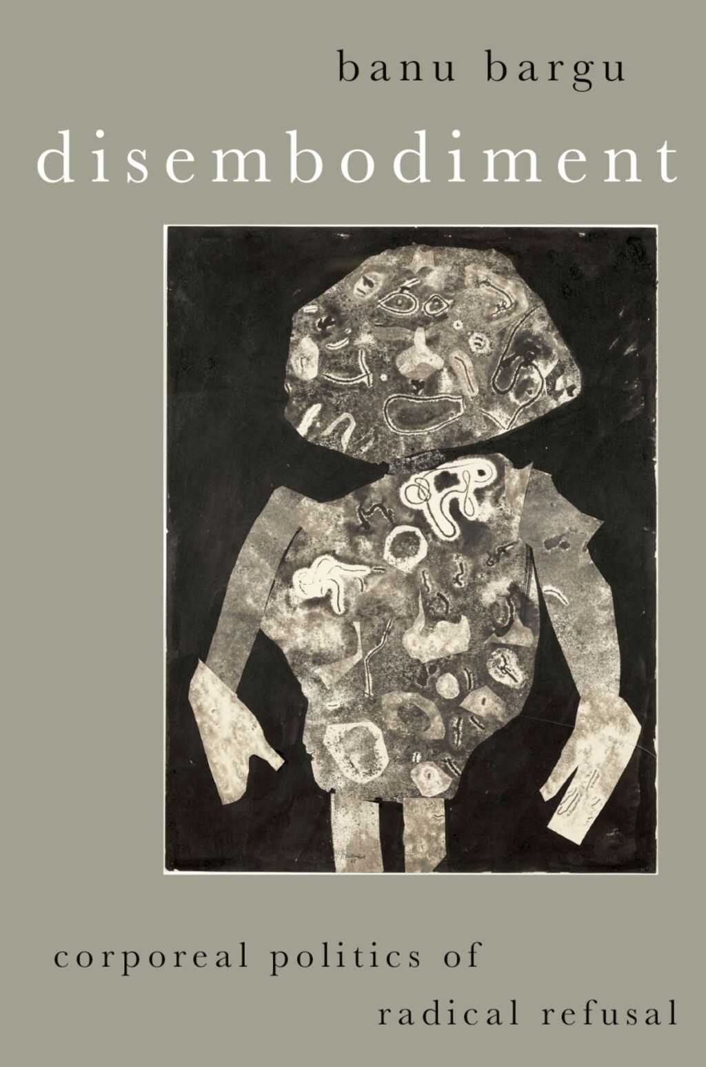 Disembodiment Corporeal Politics of Radical Refusal 1st Edition - (PDF/EPUB Version)