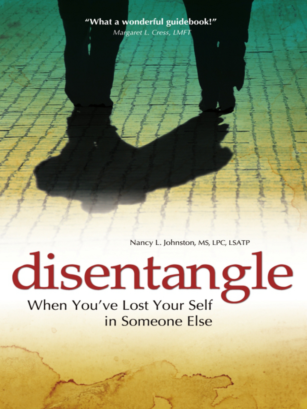 Disentangle When You've Lost Your Self in Someone Else - (PDF/EPUB Version)
