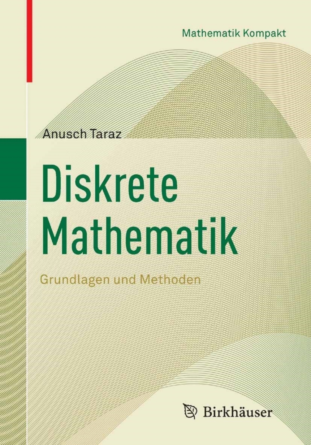 Diskrete Mathematik Grundlagen und Methoden - (PDF/EPUB Version)
