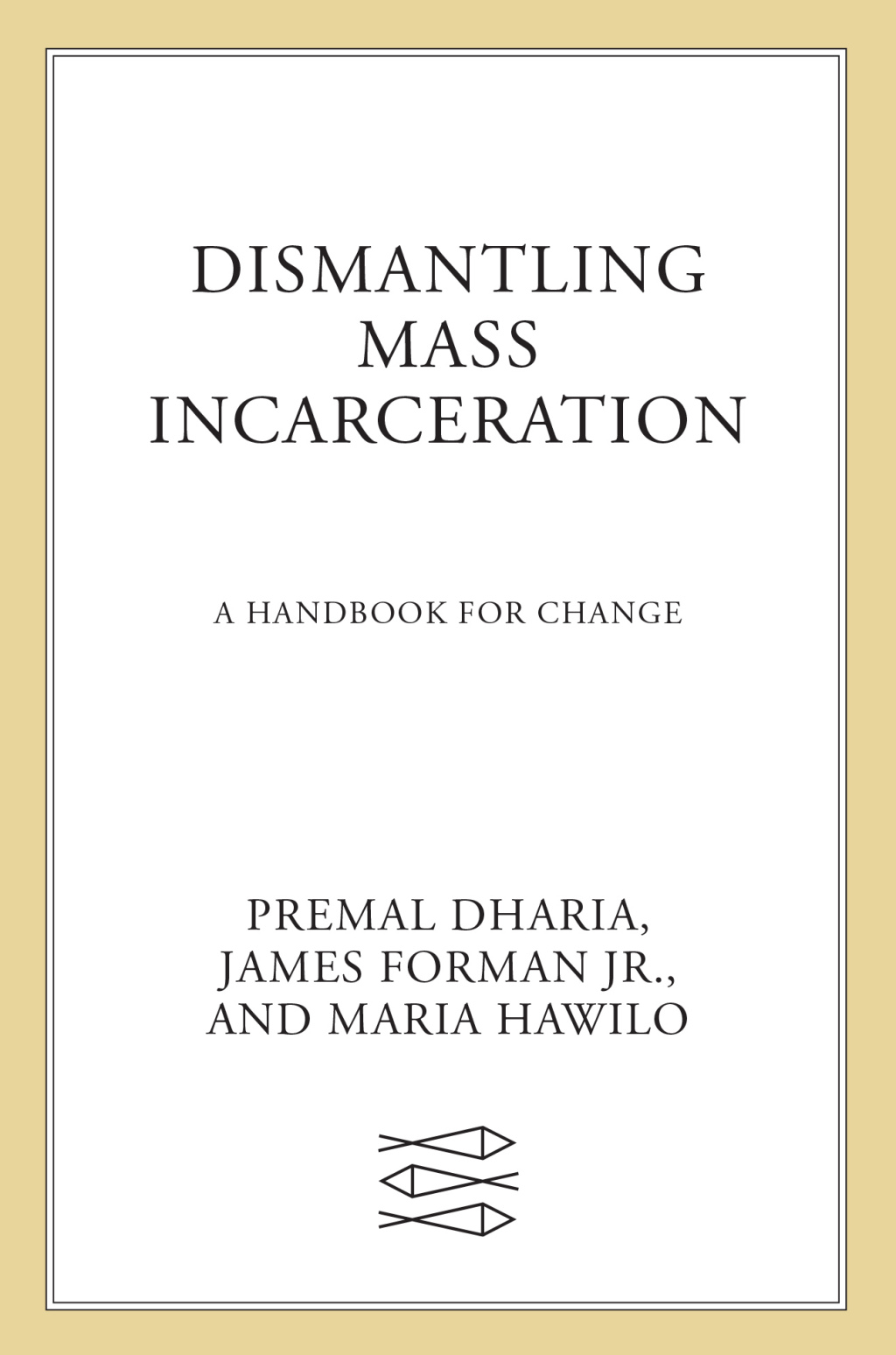 Dismantling Mass Incarceration A Handbook for Change - (PDF/EPUB Version)
