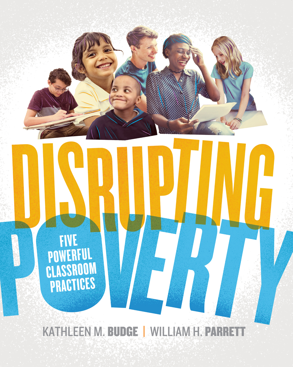 Disrupting Poverty Five Powerful Classroom Practices - (PDF/EPUB Version)
