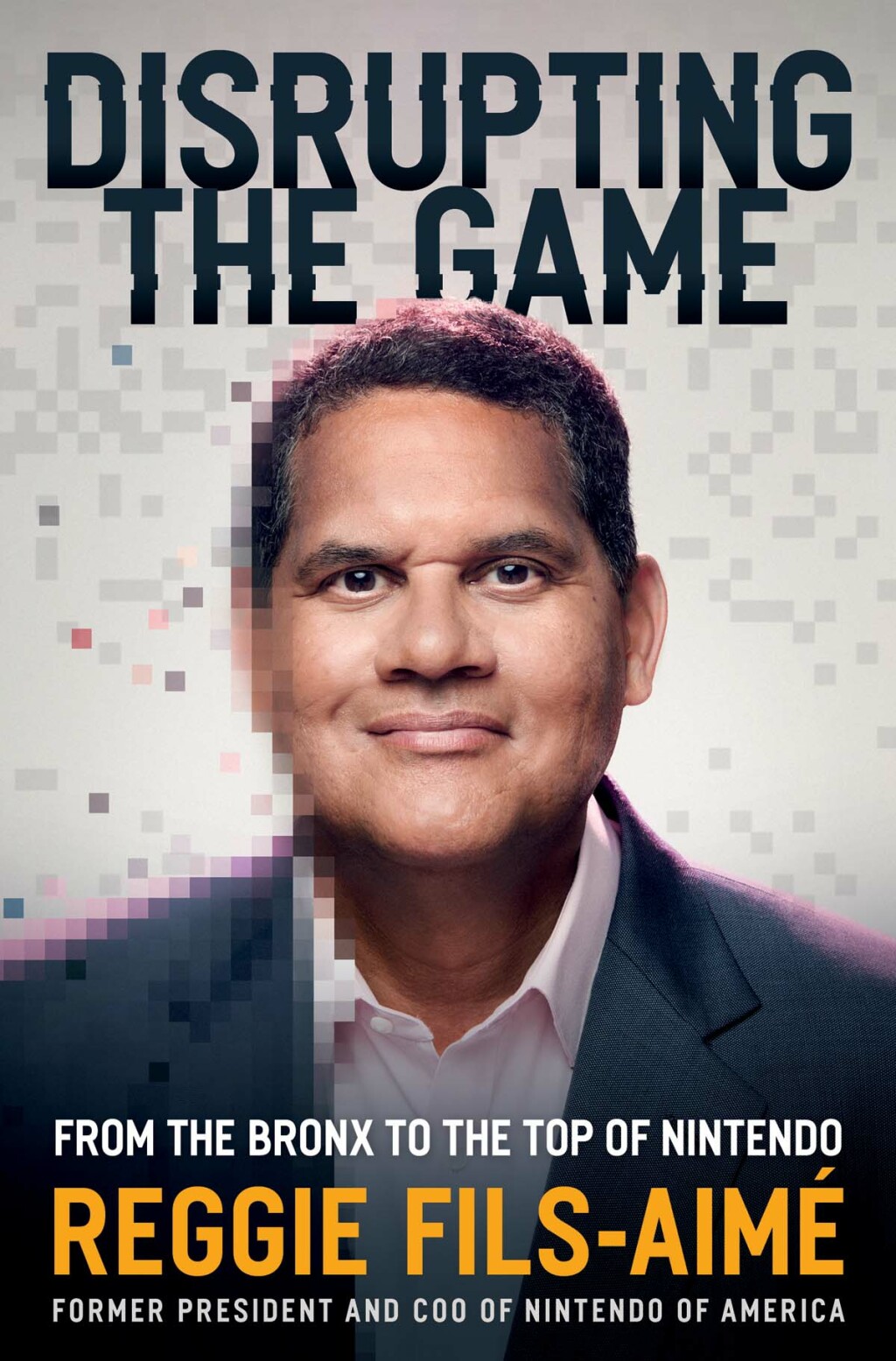 Disrupting the Game From the Bronx to the Top of Nintendo - (PDF/EPUB Version)