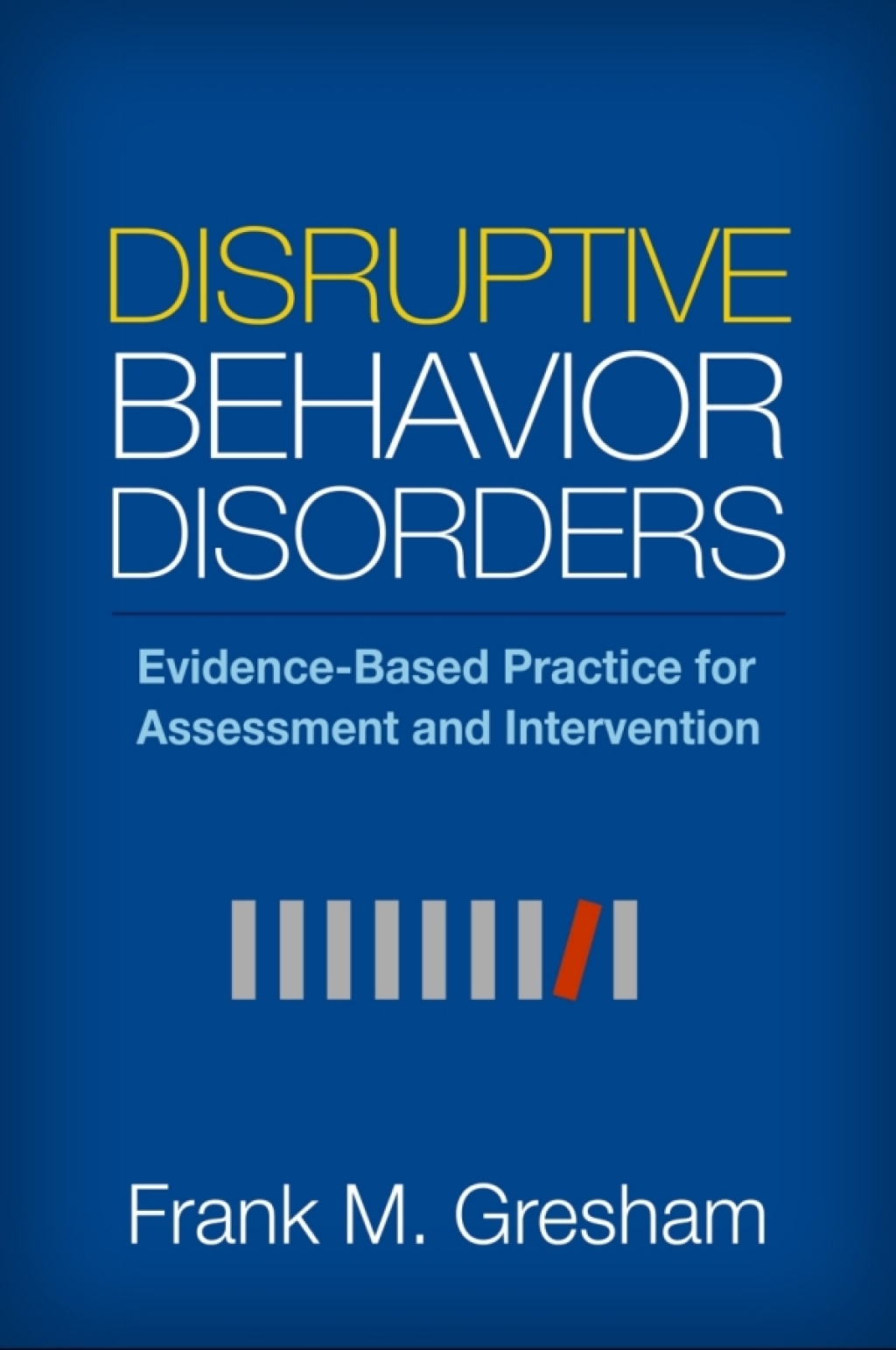 Disruptive Behavior Disorders Evidence-Based Practice for Assessment and Intervention - (PDF/EPUB Version)
