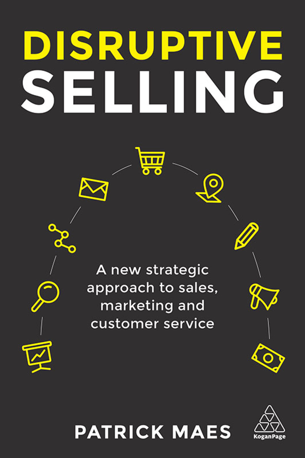 Disruptive Selling A New Strategic Approach to Sales, Marketing and Customer Service 1st Edition - (PDF/EPUB Version)