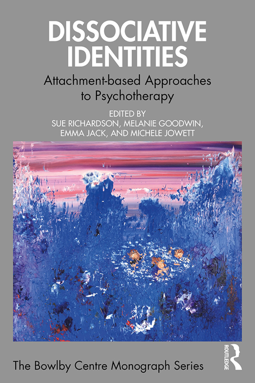 Dissociative Identities Attachment-based Approaches to Psychotherapy 1st Edition - (PDF/EPUB Version)