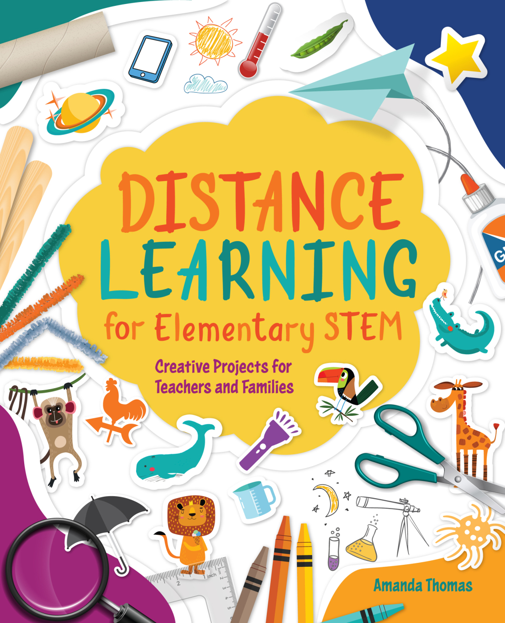 Distance Learning for Elementary STEM Creative Projects for Teachers and Families - (PDF/EPUB Version)