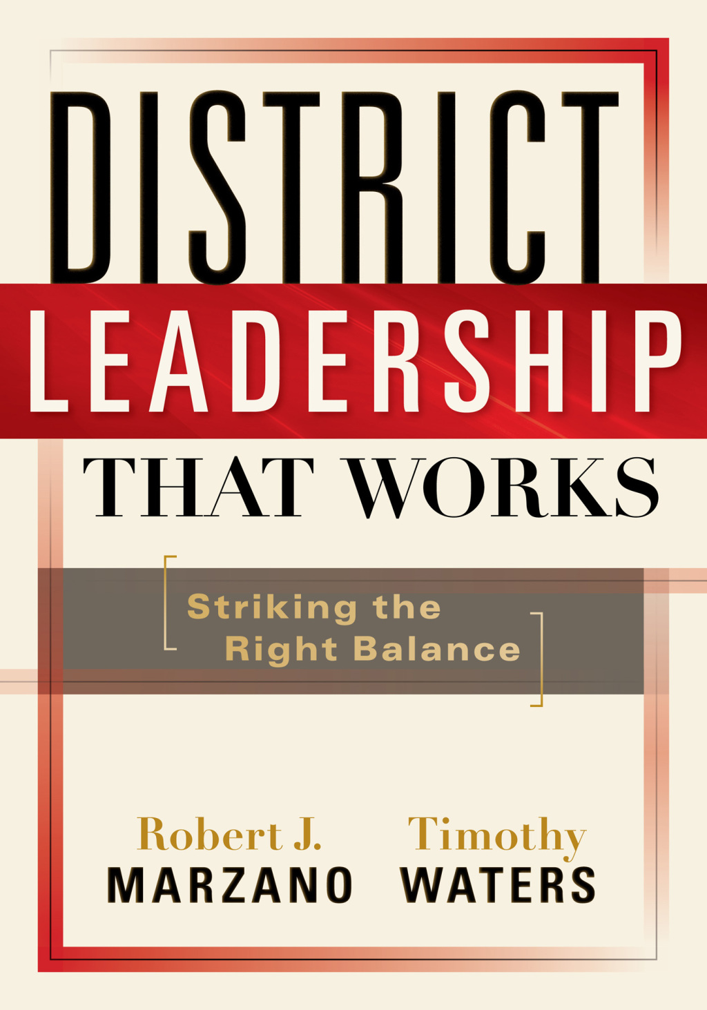 District Leadership That Works Striking the Right Balance 1st Edition - (PDF/EPUB Version)