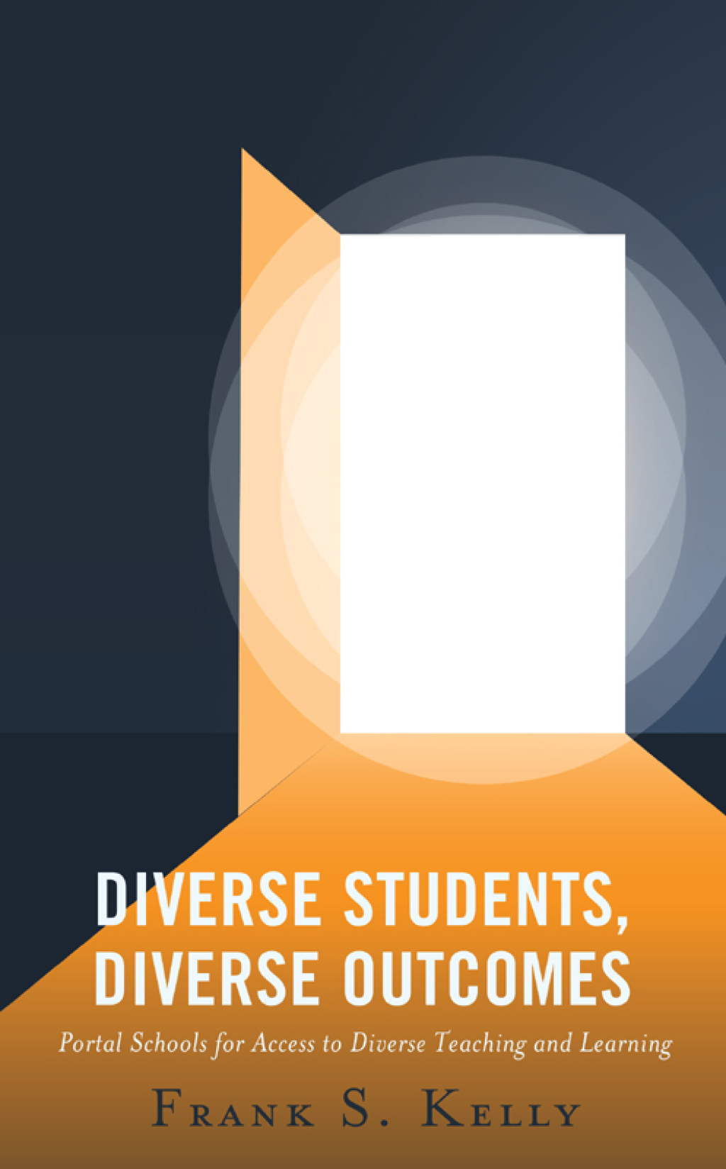 Diverse Students, Diverse Outcomes Portal Schools for Access to Diverse Teaching and Learning - (PDF/EPUB Version)