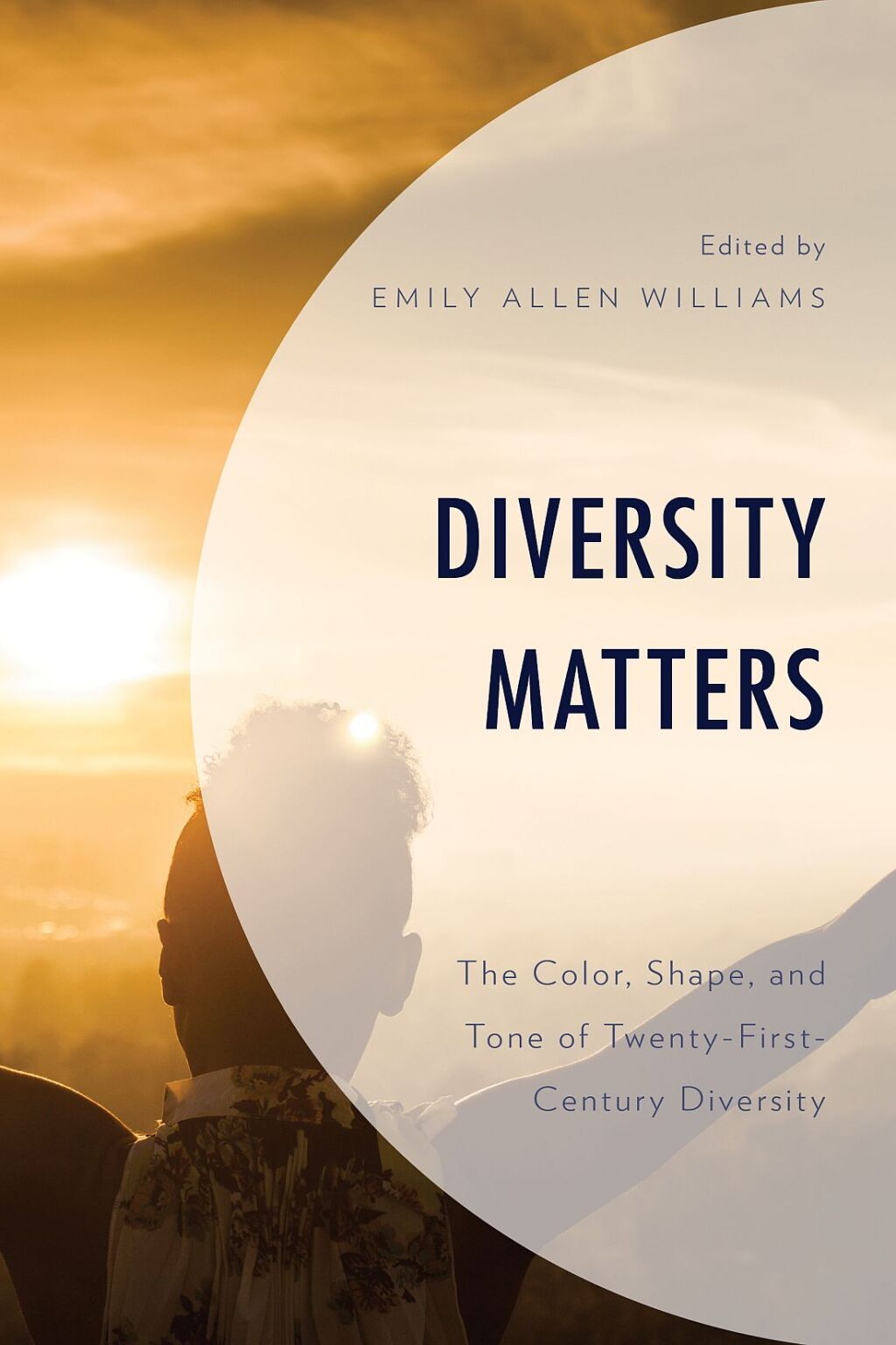 Diversity Matters The Color, Shape, and Tone of Twenty-First-Century Diversity - (PDF/EPUB Version)