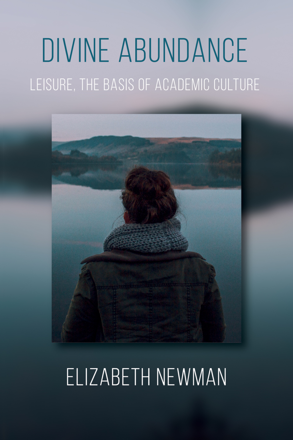 Divine Abundance Leisure, the Basis of Academic Culture - (PDF/EPUB Version)