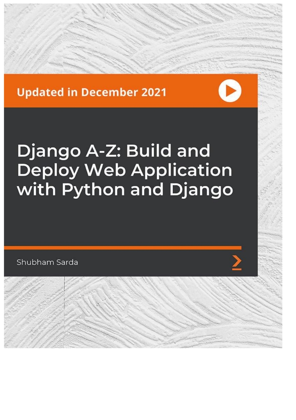 Django A-Z: Build and Deploy Web Application with Python and Django 1st ...