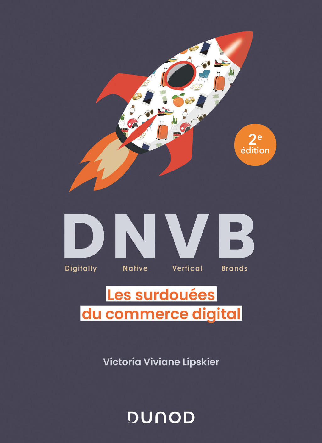 DNVB (Digitally Natives Vertical Brands) Les surdouÃ©es du commerce digital 2nd Edition - (PDF/EPUB Version)