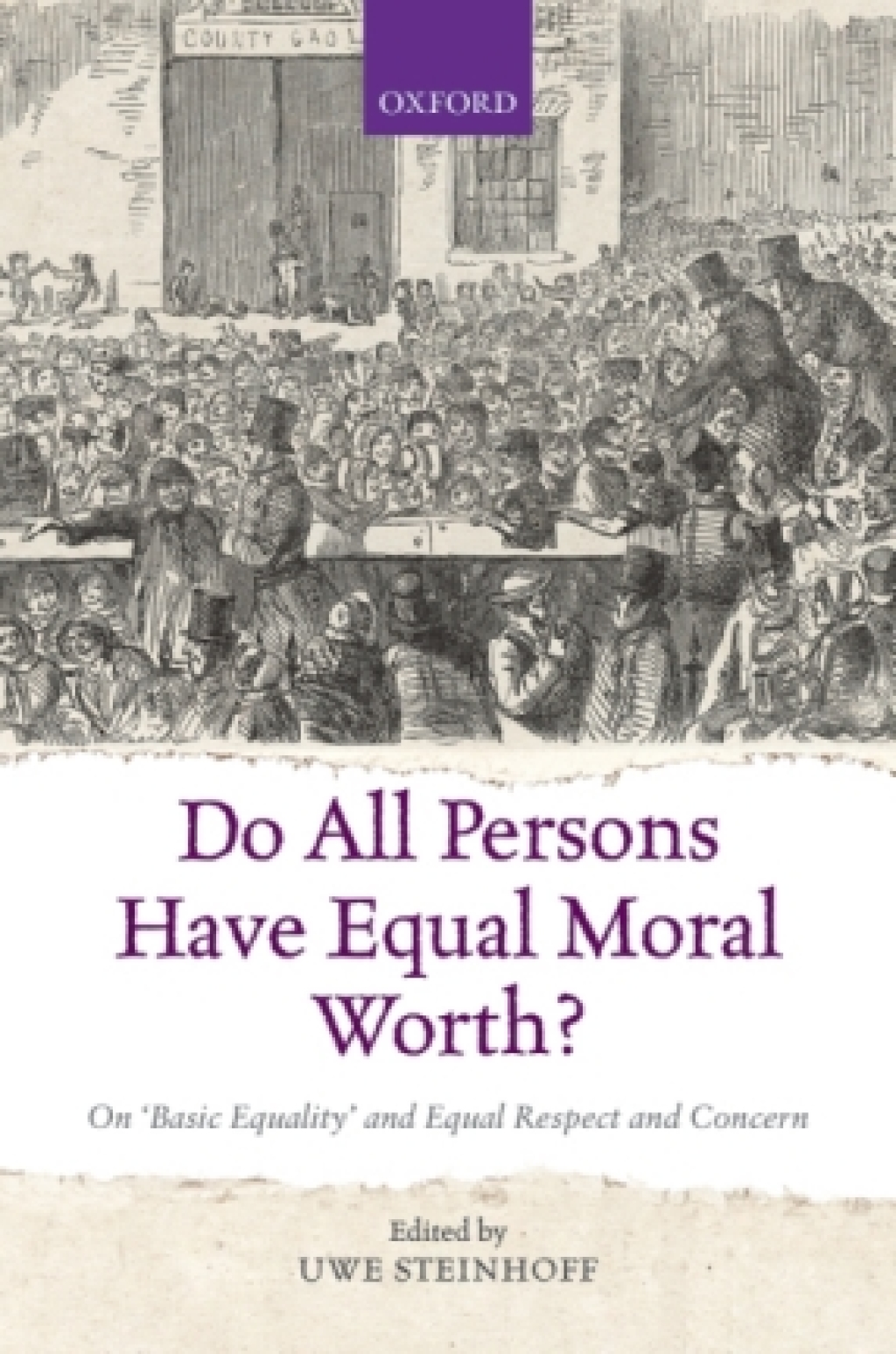 Do All Persons Have Equal Moral Worth? On ‘Basic Equality’ and Equal ...