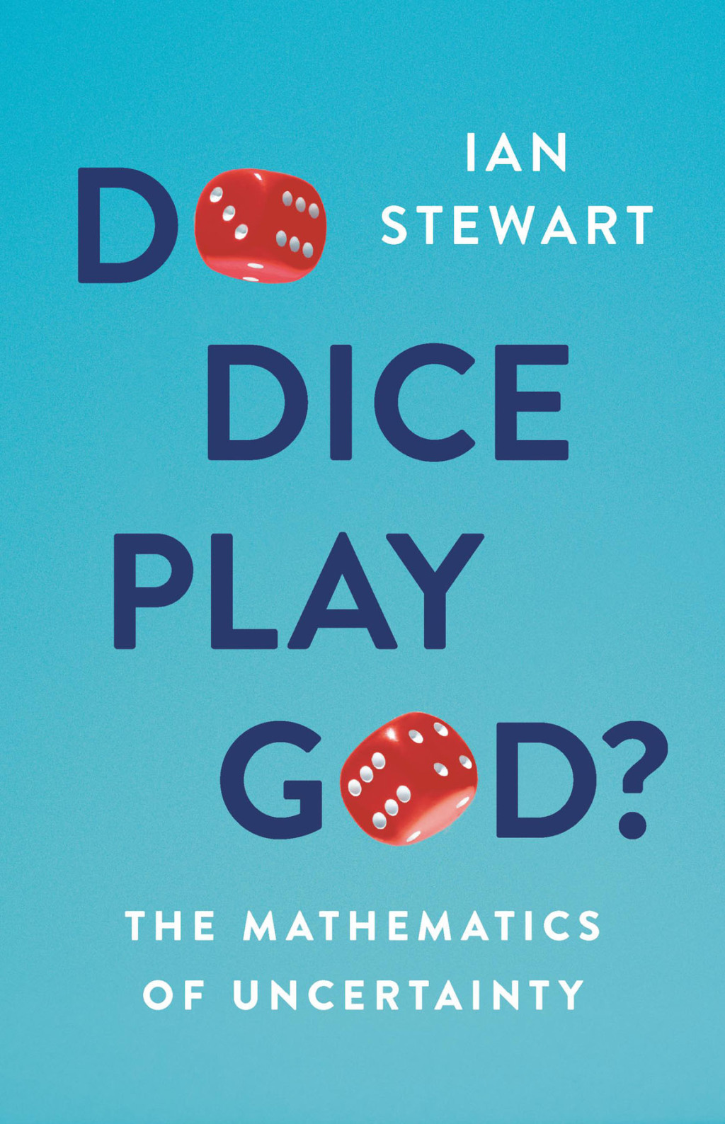 Do Dice Play God? The Mathematics of Uncertainty - (PDF/EPUB Version)