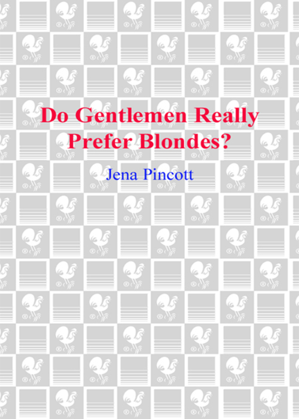 Do Gentlemen Really Prefer Blondes? Bodies, Behavior, and Brains--the Science Behind Sex, Love, and Attraction - (PDF/EPUB Version)
