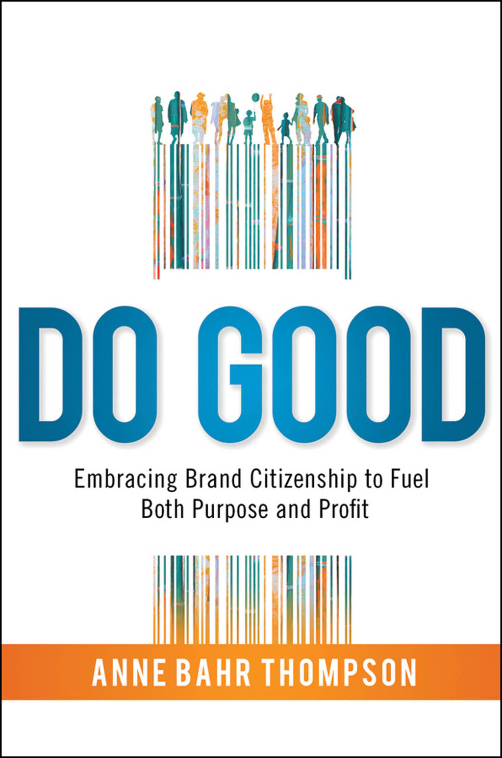 Do Good Embracing Brand Citizenship to Fuel Both Purpose and Profit 1st Edition - (PDF/EPUB Version)