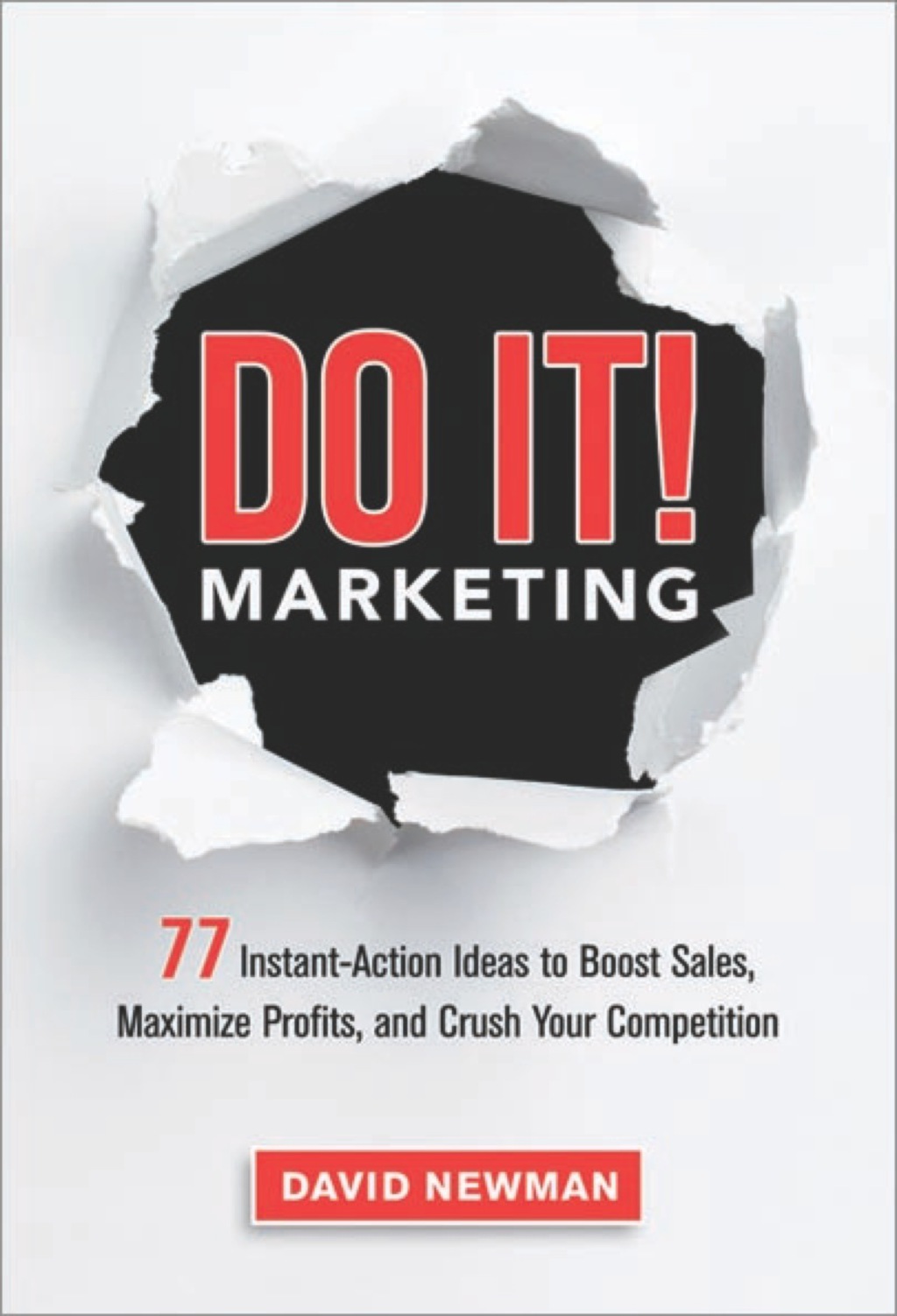 Do It! Marketing 77 Instant-Action Ideas to Boost Sales, Maximize Profits, and Crush Your Competition 1st Edition - (PDF/EPUB Version)