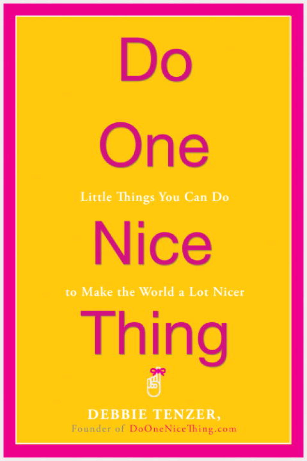 Do One Nice Thing Little Things You Can Do to Make the World a Lot Nicer - (PDF/EPUB Version)