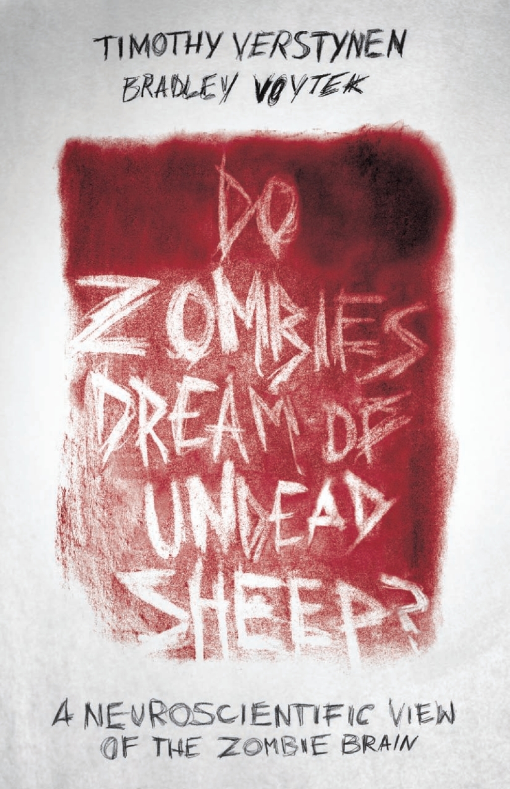 Do Zombies Dream of Undead Sheep? A Neuroscientific View of the Zombie Brain - (PDF/EPUB Version)
