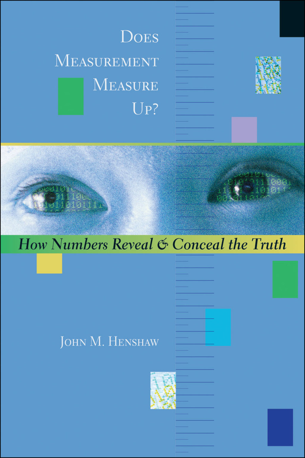 Does Measurement Measure Up? How Numbers Reveal and Conceal the Truth - (PDF/EPUB Version)